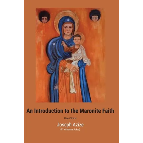 An Introduction to the Maronite Faith - Paperback