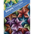 Simply Triangles - Print-On-Demand Edition: 11 Deceptively Easy Quilts Featuring Stars, Daisies & Pinwheels - Paperback