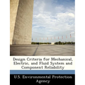 Design Criteria for Mechanical, Electric, and Fluid System and Component Reliability - Paperback