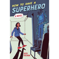 How to Save a Superhero - Paperback