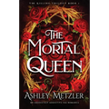 The Mortal Queen: An absolutely addictive fae romance - Paperback
