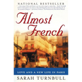 Almost French: Love and a New Life in Paris - Paperback
