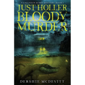 Just Holler Bloody Murder - Paperback