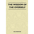 The Wisdom of the Overself - Hardcover