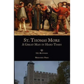 St. Thomas More: A Great Man in Hard Times - Paperback