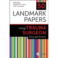 50 Landmark Papers every Trauma Surgeon Should Know - Paperback