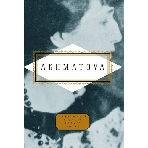 Akhmatova: Poems: Edited by Peter Washington - Hardcover