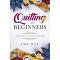 Quilting For Beginners: Learn to Quilt in Just a Few Easy Steps - Paperback