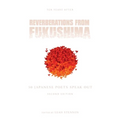 Reverberations from Fukushima: 50 Japanese Poets Speak Out - Paperback