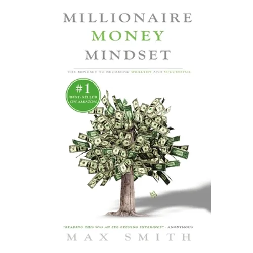 The Millionaire Mindset: The Secret Mindset to Becoming Wealthy and Successful - Paperback