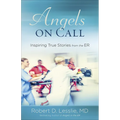 Angels on Call: Inspiring True Stories from the Er - Paperback