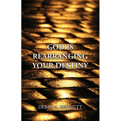 God Is Rearranging Your Destiny - Paperback