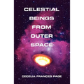 Celestial Beings From Outer Space - Paperback