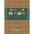 Moments with God for Men: 100 Devotions for Life and Adventure - Hardcover