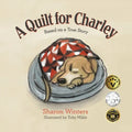 A Quilt for Charley: Based on a True Story - Paperback