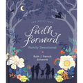 Faith Forward Family Devotional: 100 Daily Bible Devotions to Help Kids, Teens, and Parents Study Scripture and Grow Closer to God (with Prayer and Di - Hardcover