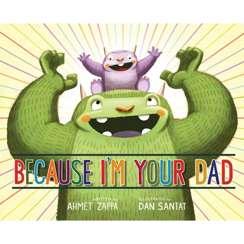 Because I'm Your Dad - Hardcover