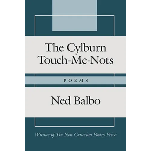 The Cylburn Touch-Me-Nots: Poems - Hardcover