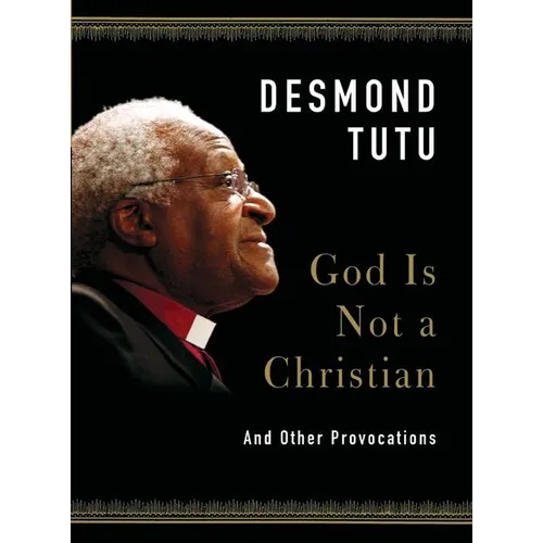 God Is Not a Christian: And Other Provocations - Hardcover
