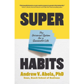 Superhabits: The Universal System for a Successful Life - Hardcover