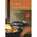 Food in Early Modern Europe - Hardcover