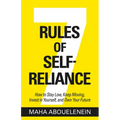 7 Rules of Self-Reliance: How to Stay Low, Keep Moving, Invest in Yourself, and Own Your Future - Hardcover