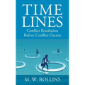 Time Lines: Conflict Resolution Before Conflict Happens - Paperback