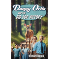 Danny Orlis and the Bid for Victory - Paperback