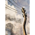Buffalo Trace: A Threefold Vibration - Hardcover