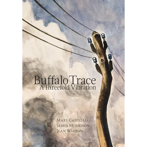 Buffalo Trace: A Threefold Vibration - Hardcover