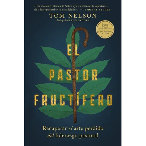 El Pastor Fructífero: Recuperar El Arte Perdido del Liderazgo Pastoral - Paperback