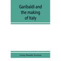 Garibaldi and the making of Italy, (June-November 1860) - Paperback