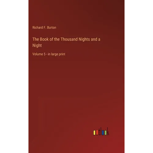 The Book of the Thousand Nights and a Night: Volume 5 - in large print - Hardcover
