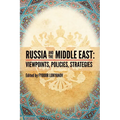 Russia and the Middle East: Viewpoints, Policies, Strategies - Paperback
