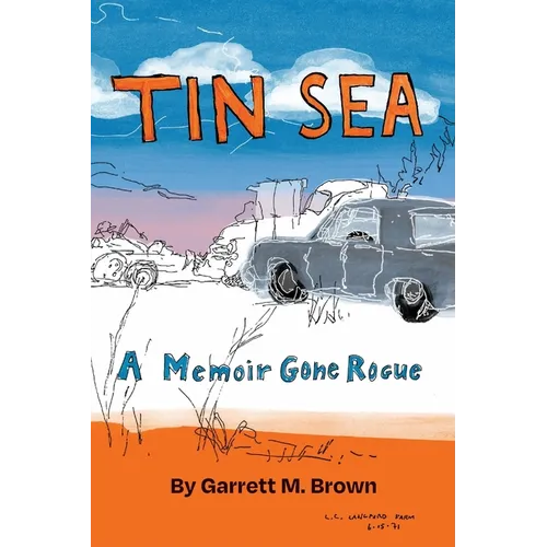Tin Sea: A Memoir Gone Rogue - Paperback