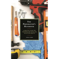 The Preparator's Handbook: A Practical Guide for Preparing and Installing Collection Objects - Hardcover