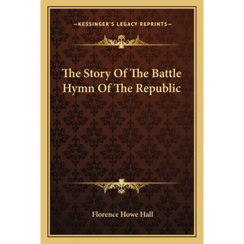 The Story Of The Battle Hymn Of The Republic - Paperback