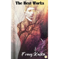 Franz Kafka: The Best Works - Hardcover