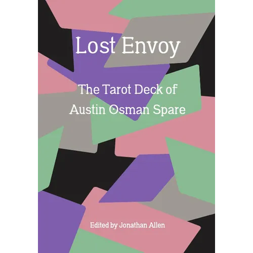 Lost Envoy, Revised and Updated Edition: The Tarot Deck of Austin Osman Spare - Paperback