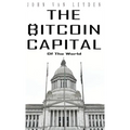 The Bitcoin Capital - Hardcover