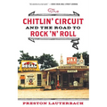 The Chitlin' Circuit: And the Road to Rock 'n' Roll - Paperback