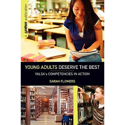 Young Adults Deserve the Best: Yalsa's Competencies in Action - Paperback