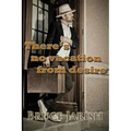 There's no vacation from desire - Paperback