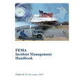 FEMA Incident Management Handbook: FEMA B-761 November 2017 - Paperback