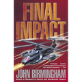 Final Impact: A Novel of the Axis of Time - Paperback