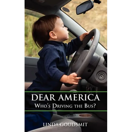 Dear America: Who's Driving the Bus? - Paperback