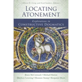 Locating Atonement: Explorations in Constructive Dogmatics - Paperback