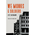 We Monks & Soldiers - Paperback
