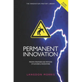 Permanent Innovation, Revised Edition: Proven Strategies and Methods of Successful Innovators - Paperback