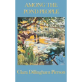 Among the Pond People: Classic Animal Stories for Young Readers - Hardcover